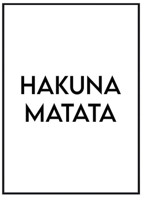 Hakuna Matata - Avemfactory